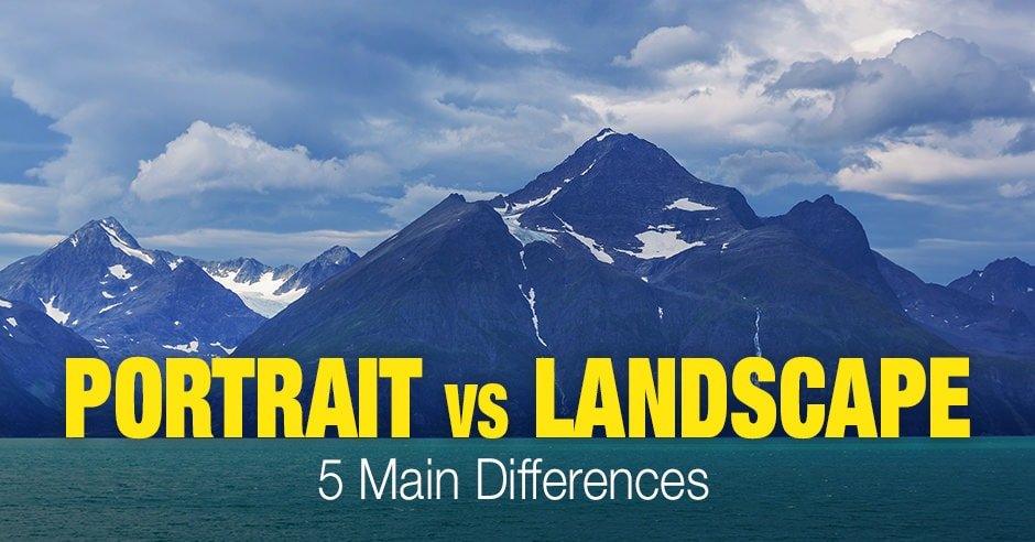 Portrait vs paysage : 5 principales différences